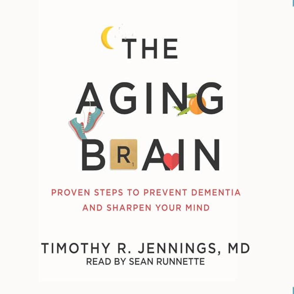 Cover of The Aging Brain by Timothy R. Jennings, MD