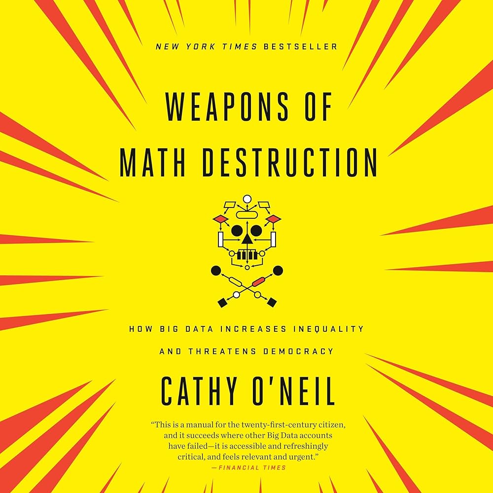 Cover of Weapons of Math Destruction by Cathy O’Neil