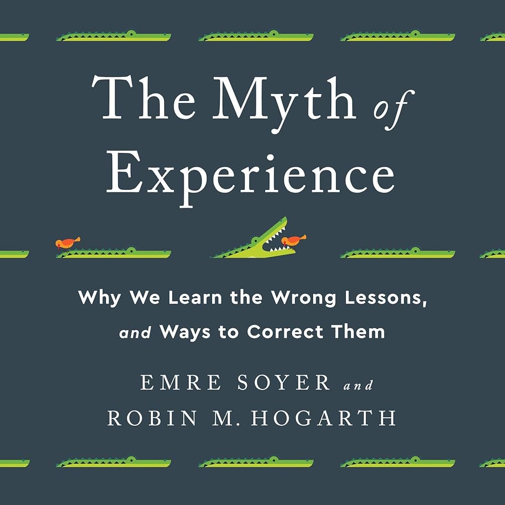 Cover of The Myth of Experience by Emre Soyer and Robin M. Hogarth